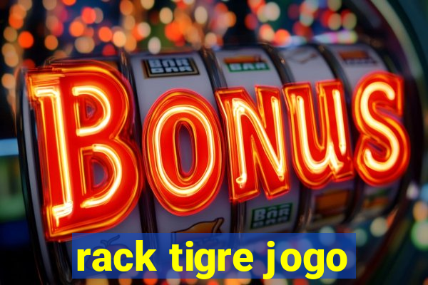 rack tigre jogo